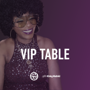 Souldust And Kinky Malinki Pres. Kathy Brown - VIP Miza + VIP Entry (4 osebe)